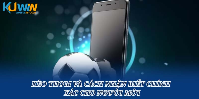 Kèo thơm là gì?